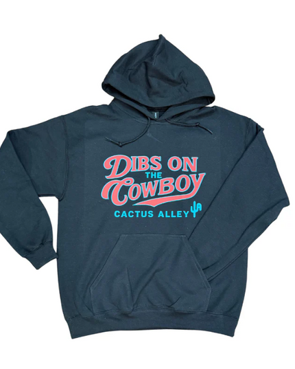 Dibs on the Cowboy Cactus Alley Hoodie