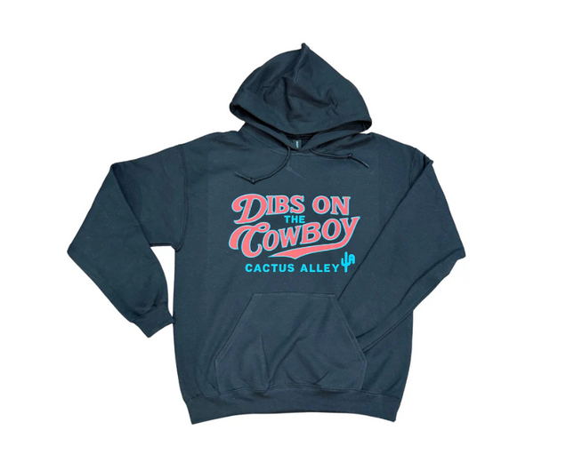 Dibs on the Cowboy Cactus Alley Hoodie